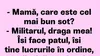 BANCUL ZILEI | „Mamă, care este cel mai bun soț?”