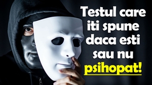 Test psihologic | Răspunde la această singură întrebare și află dacă ești sau nu psihopat