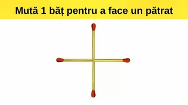 Test pentru genii | Mută un singur băț de chibrit pentru a forma un pătrat, în doar 8 secunde