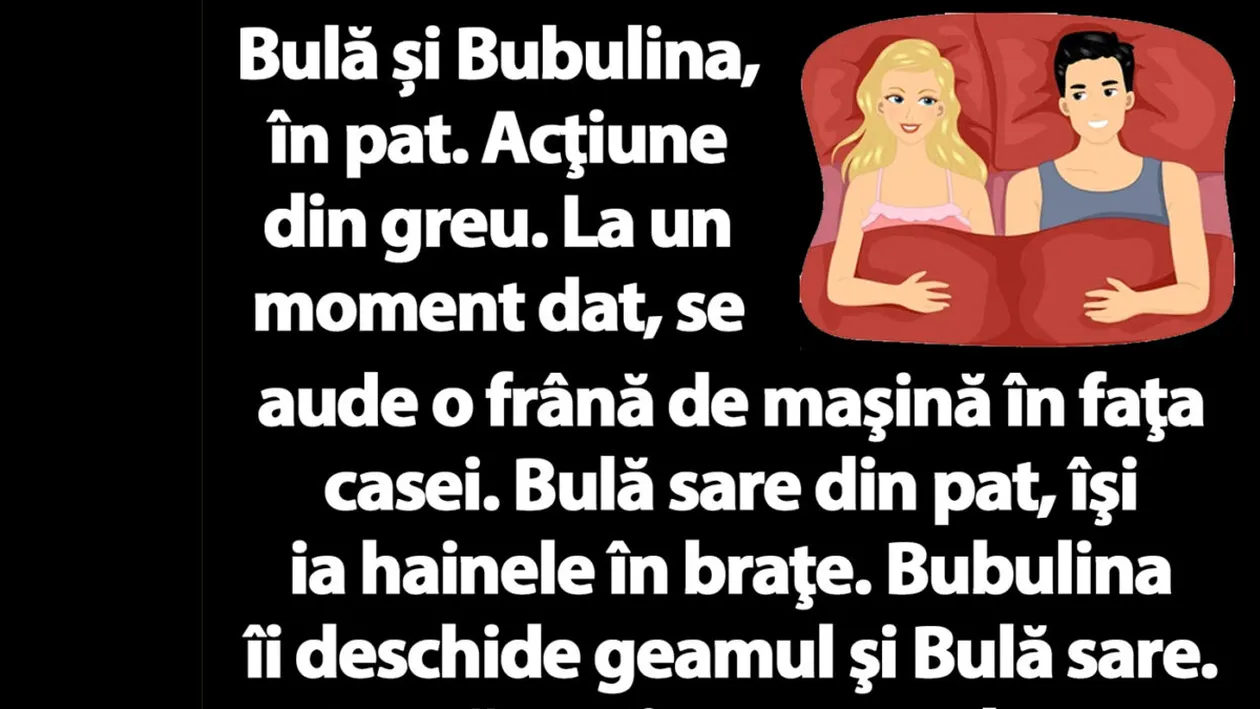 BANC | Bulă și Bubulina, în pat. Acţiune din greu