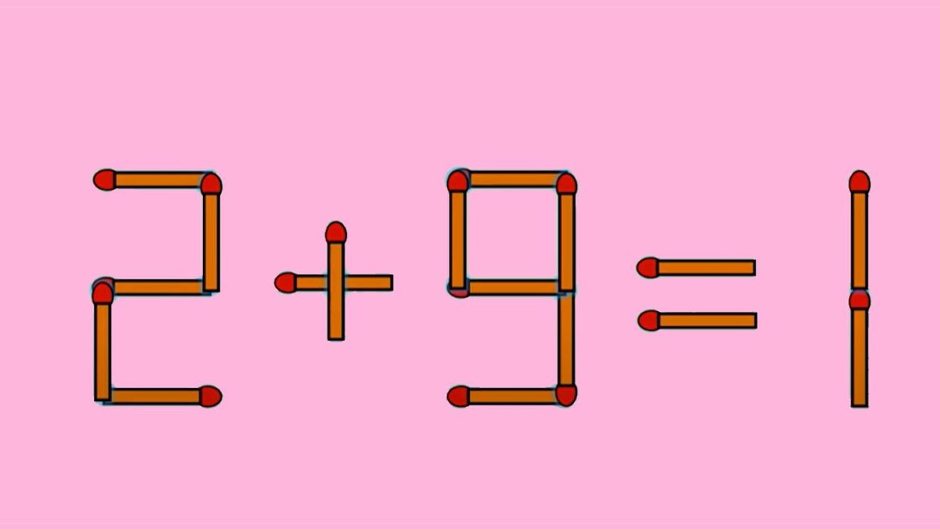 Test IQ exclusiv pentru genii | Corectați 2 + 9 = 1, mutând un singur chibrit