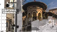 Detalii neștiute despre Cartierul Armenesc. Află întreaga istorie și detalii interesante despre această zonă inedită din București