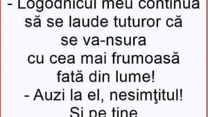 BANCUL ZILEI | O prietenă se confesează alteia: ”Logodnicul meu continuă să se laude că...”