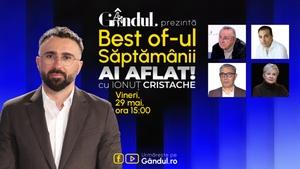 Gândul prezintă Best Of Ai aflat! Cu Ionuț Cristache - vineri, 29 mai, de la ora 15.00