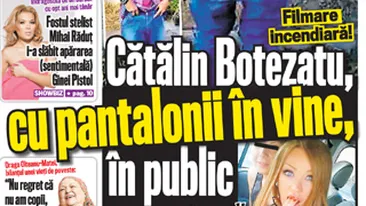 A aparut noul CANCAN de WEEKEND! Vezi imagini incendiare cu Catalin Botezatu cu pantaloni in vine in public!