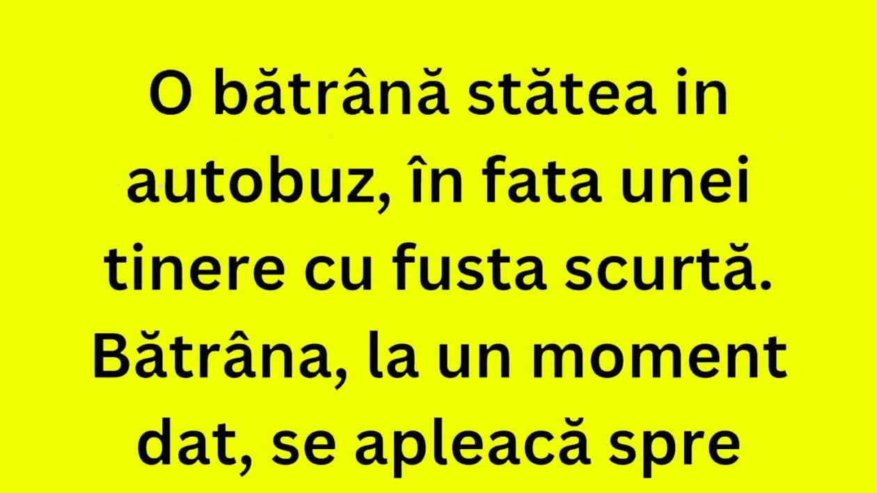 BANC | Bătrânica din autobuz și tânăra cu fustă scurtă
