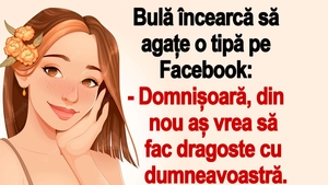 BANC | Bulă încearcă să agațe o tipă pe Facebook: "Domnișoară, din nou aș vrea să fac dragoste cu dumneavoastră"