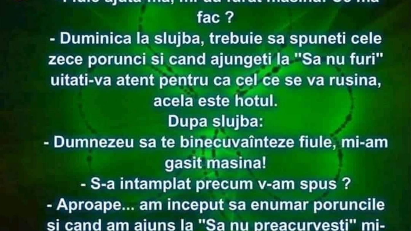 BANCUL ZILEI | Preotul satului merge la Poliție: "Mi-au furat mașina!"