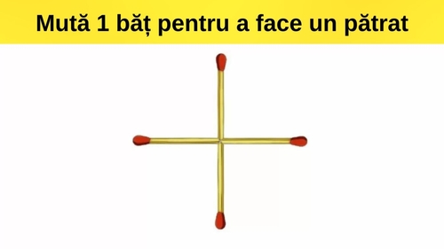 Test pentru genii | Mută un singur băț de chibrit pentru a forma un pătrat, în doar 8 secunde