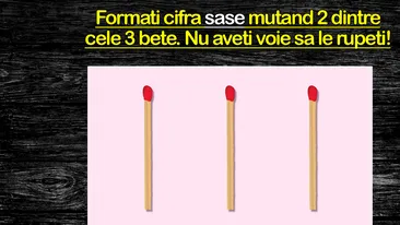 Test de inteligență | Formați cifra 6 mutând 2 dintre cele 3 bețe. Nu aveți voie să le rupeți!