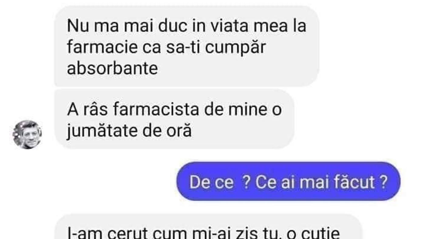 BANCUL ZILEI | "Nu mă mai duc în viața mea la farmacie ca să-ți cumpăr absorbante"
