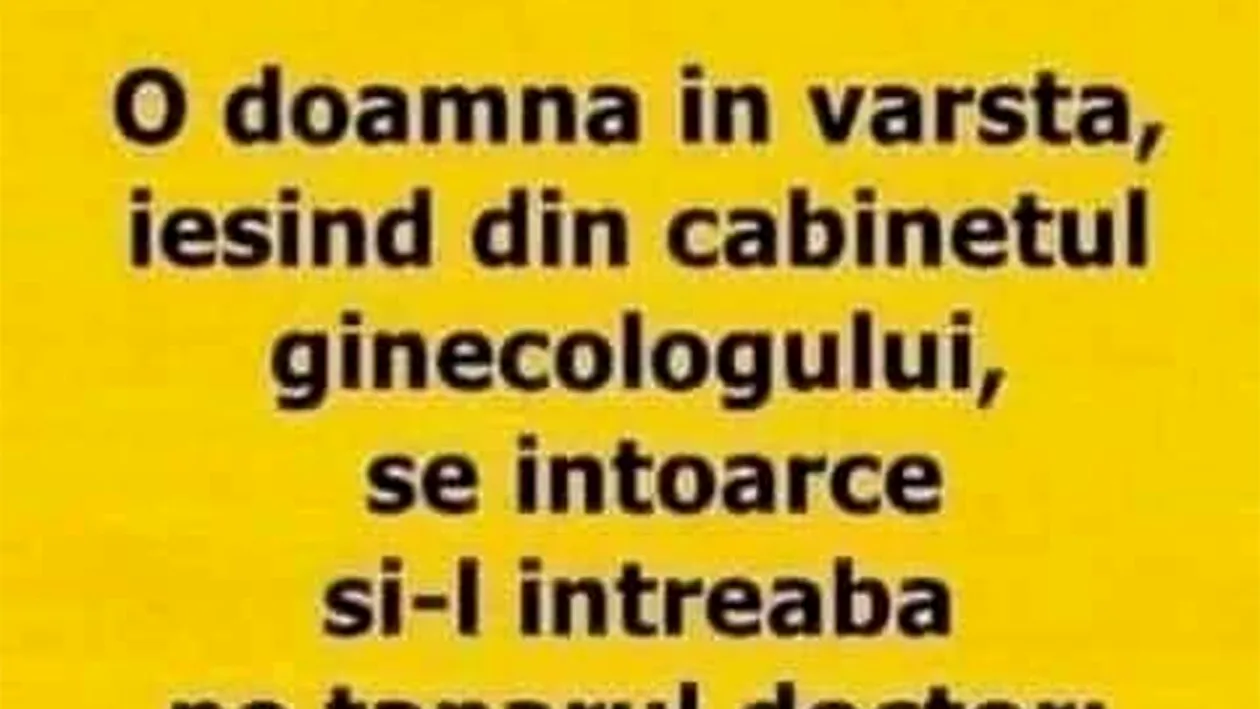 Bancul de weekend | Pensionara și medicul ginecolog