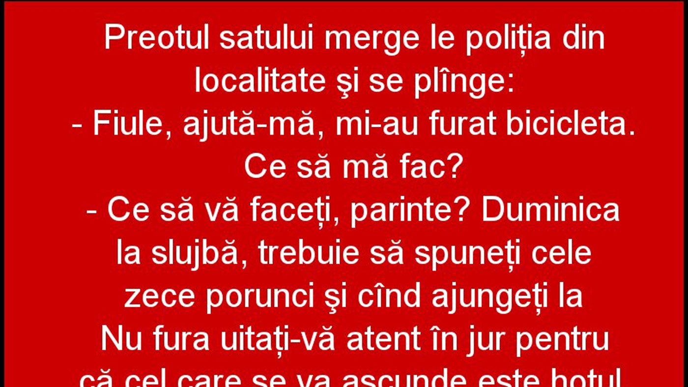 BANCUL ZILEI | Preotul satului merge la Poliție: "Mi-au furat bicicleta"