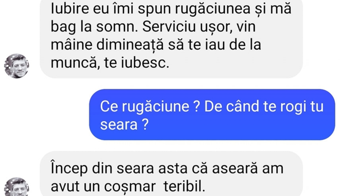 BANC | „Iubire, eu îmi spun rugăciunea și mă bag la somn”