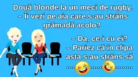BANC | Ce discută două blonde la un meci de rugby