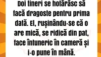 BANCUL ZILEI | Doi tineri se pregătesc să facă dragoste pentru prima dată