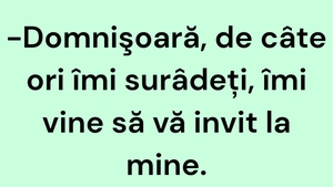 BANC | "Domnișoară, de câte ori îmi surâdeți, îmi vine să vă invit la mine"