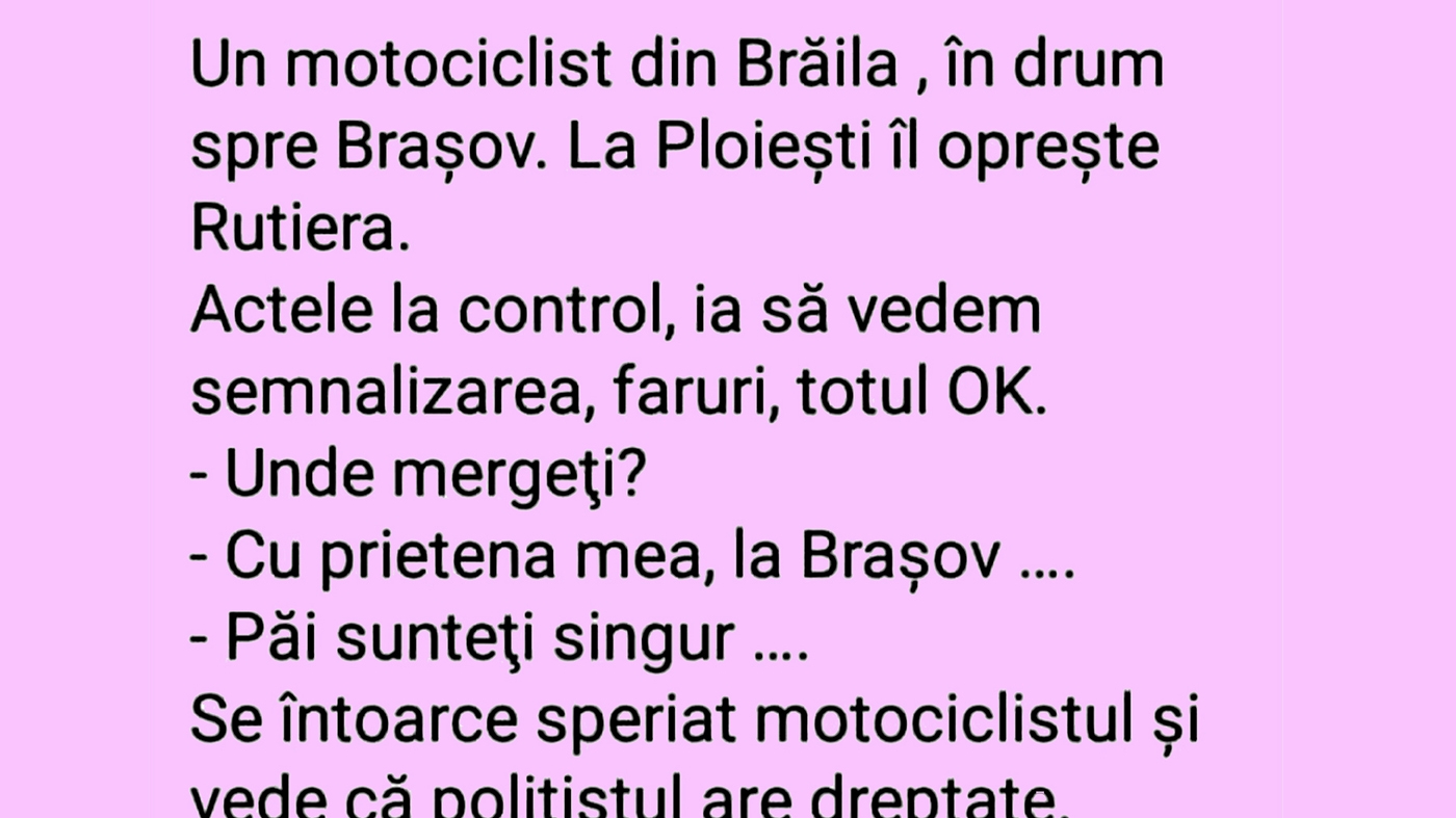 BANCUL ZILEI | Un motociclist din Brăila, în drum spre Brașov