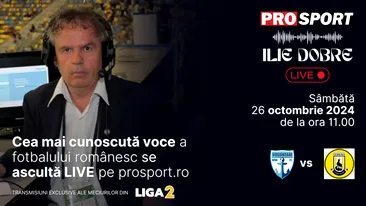 Ilie Dobre comentează LIVE pe ProSport.ro meciul F. C. Voluntari - Ceahlăul Piatra Neamț, sâmbătă, 26 octombrie 2024, de la ora 11.00