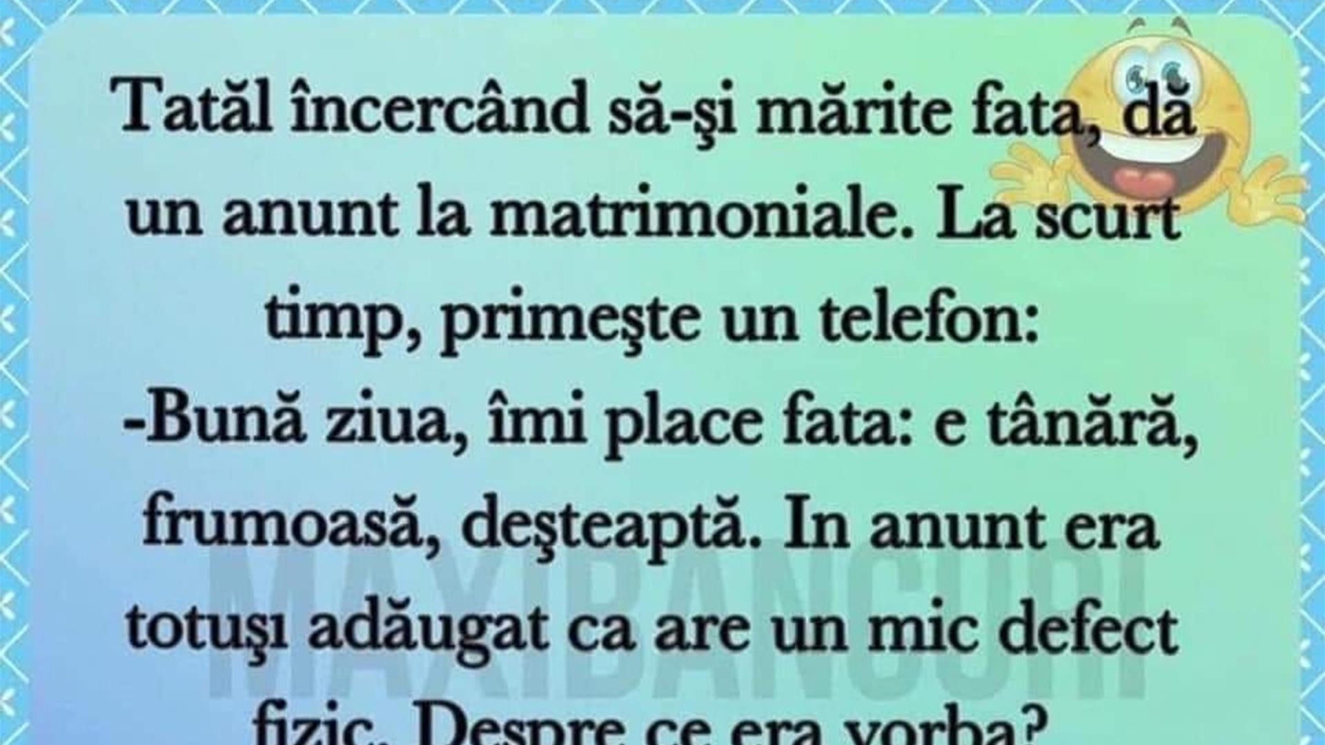 BANC | Încercând să-și mărite fiica, tatăl dă anunț la matrimoniale