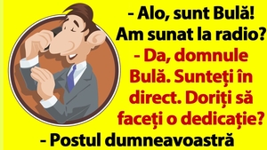 BANCUL ZILEI | "Alo, sunt Bulă! Am sunat la radio?"