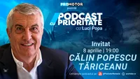 ”Podcast cu Prioritate” episodul 5 apare sâmbătă, 8 aprilie, ora 19:00. Invitatul este Călin Popescu-Tăriceanu