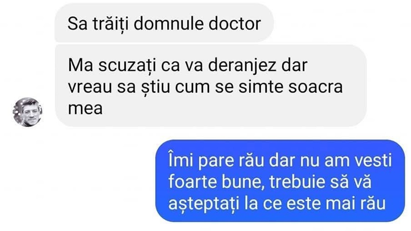BANCUL ZILEI | "Domnule doctor, cum se simte soacra mea?"