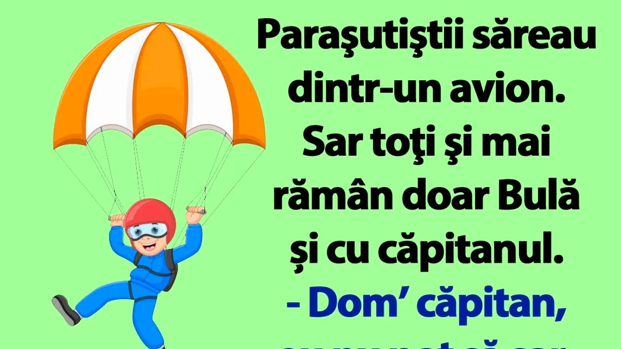 BANC | Bulă, căpitanul și parașuta