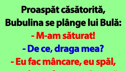 BANC | Proaspăt căsătorită, Bubulina se plânge lui Bulă: "M-am săturat!"