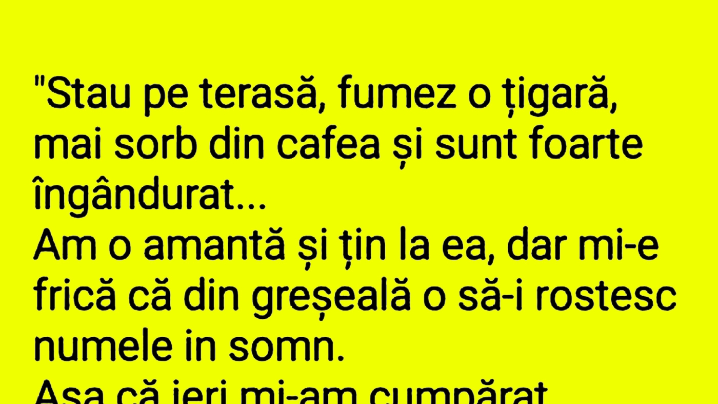 BANCUL ZILEI | "Am o amantă și țin la ea"