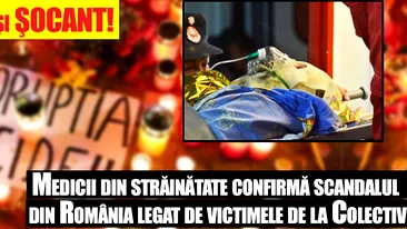 ULUITOR şi ŞOCANT! Medicii din străinătate confirmă scandalul din România legat de victimele de la Colectiv