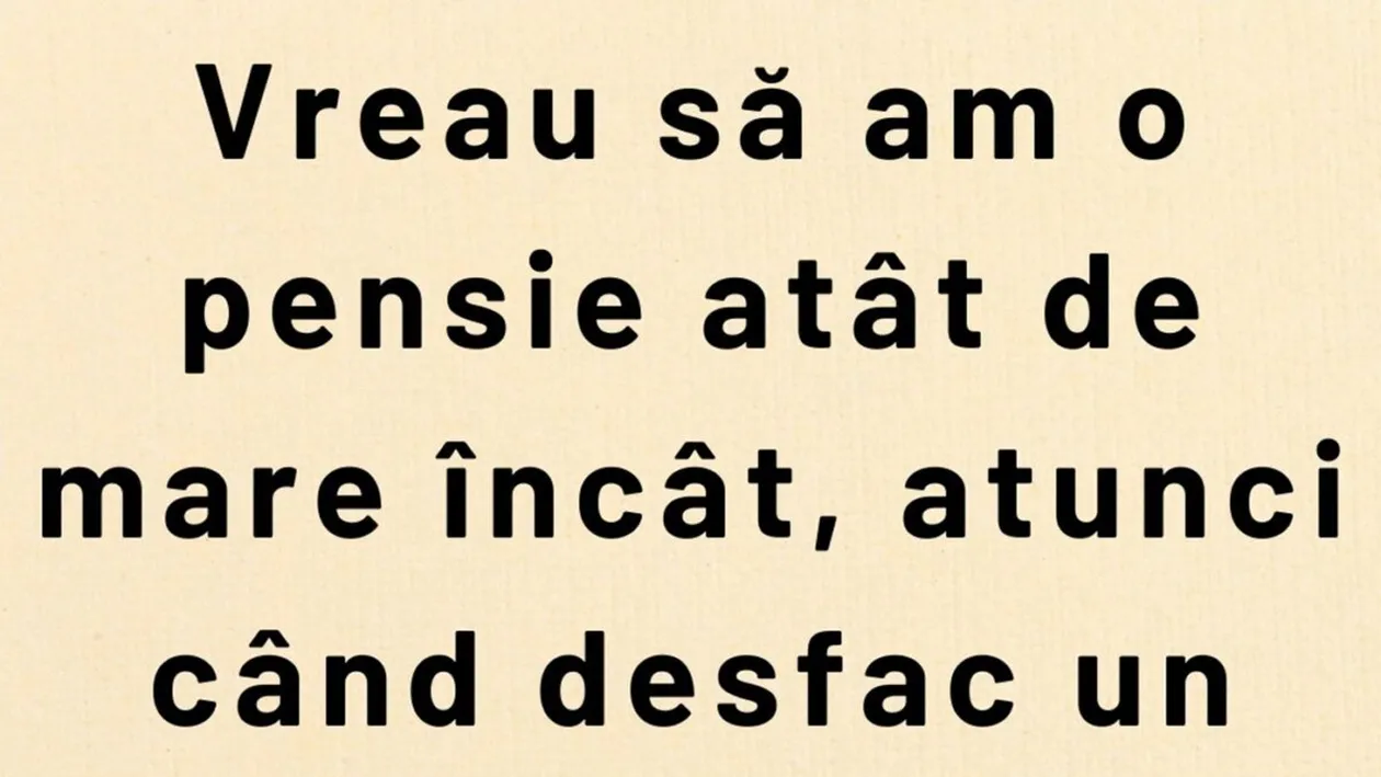 BANCUL ZILEI | Când poți spune că ai o pensie mare în România