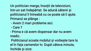 BANCUL ZILEI | Politicianul, televiziunile și primarul satului