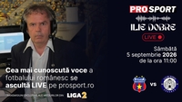 Ilie Dobre comentează LIVE pe ProSport.ro meciul Steaua – Cetatea Suceava, sâmbătă, 5 septembrie 2026, de la ora 11:00