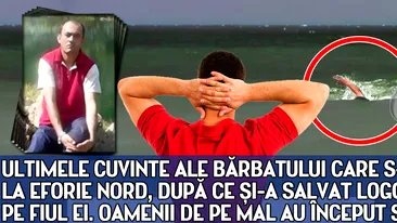 Ultimele cuvinte ale barbatului care s-a inecat la Eforie Nord, dupa ce si-a salvat logodnica si pe fiul ei