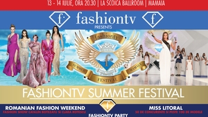 Fashiontv Summer Festival continuă în weekendul acesta cu Romanian Fashiontv Weekend și Miss Litoral