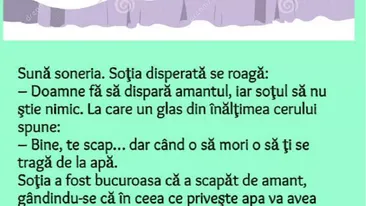 BANC | Suna soneria. Soția disperată se roagă: ”Doamne fă să dispară amantul...”
