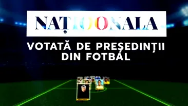 Juriul președinților din fotbal a decis! Cine face parte din echipa „Naționala 100”
