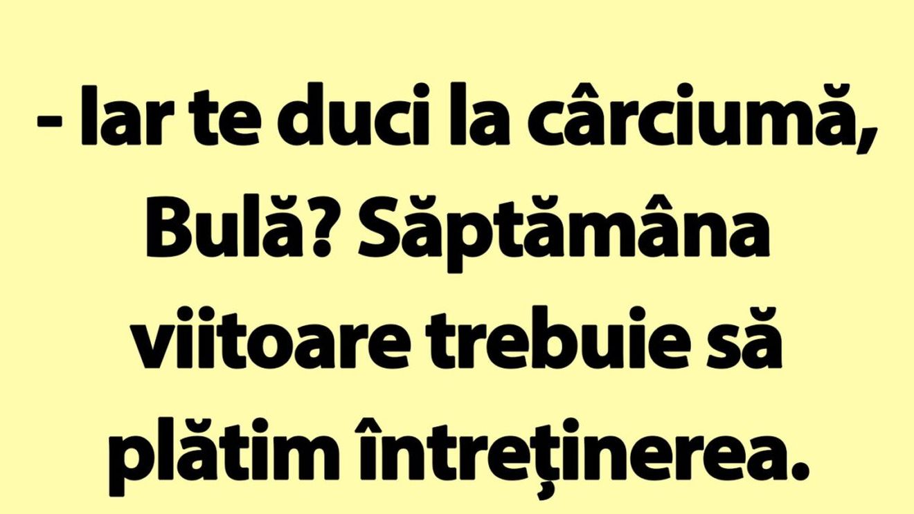 BANC | "Iar te duci la cârciumă, Bulă?"