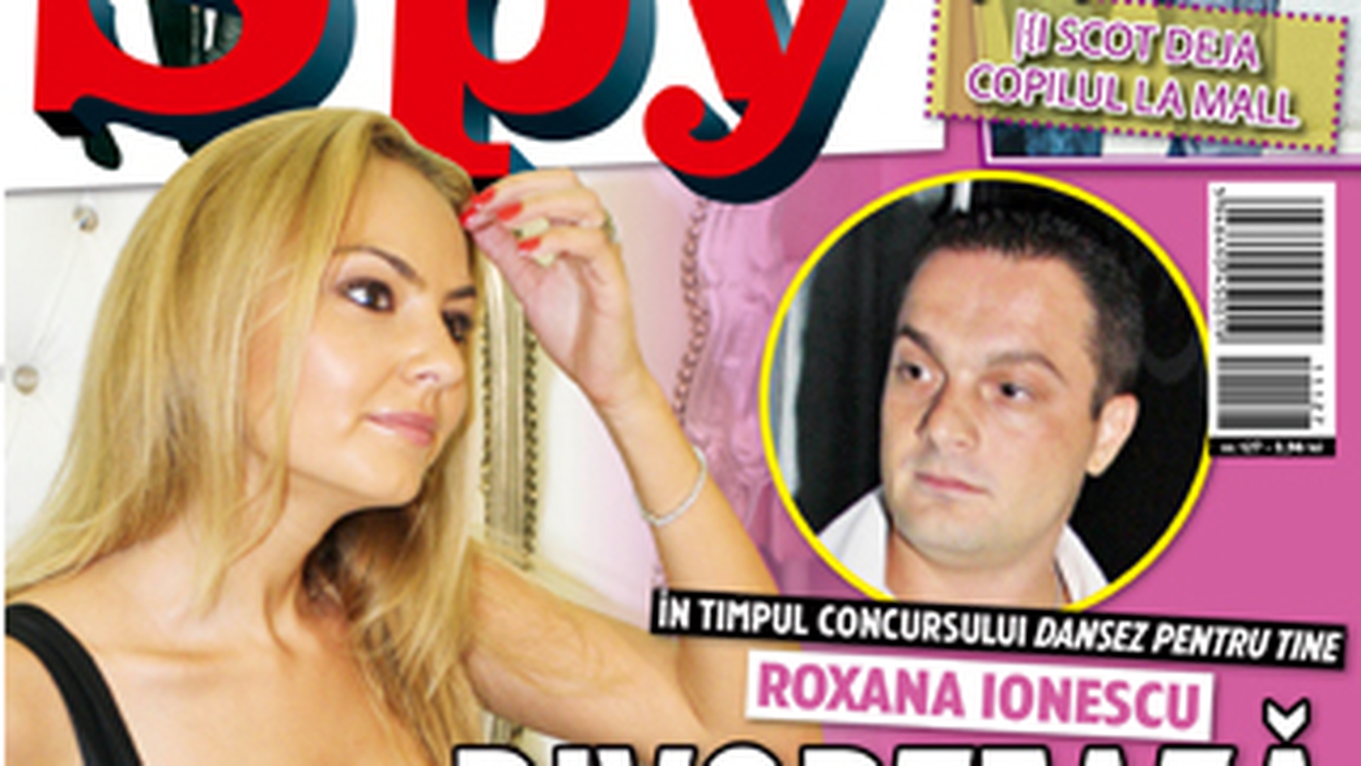 A aparut revista SPY! Roxana Ionescu divorteaza in timpul concursului "Dansez pentru tine"!