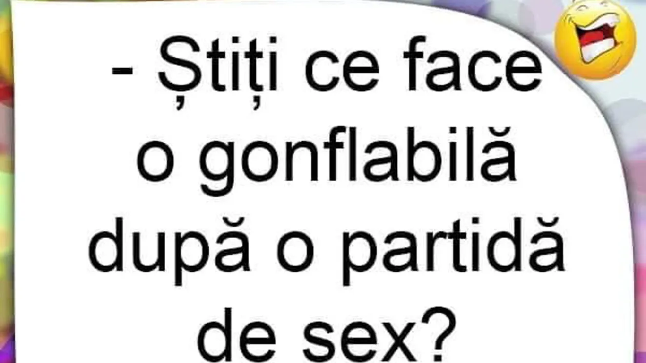 BANCUL ZILEI | Ce face o păpușă gonflabilă după o partidă de amor