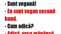 BANCUL ZILEI | Ce mănâncă, de fapt, un vegan second-hand