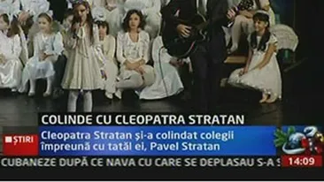 VIDEO Cleopatra Stratan a colindat impreuna cu tatal ei! Afla ce mesaj le-a transmis parintilor ei!