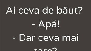 Bancul sfârșitului de septembrie | "Ai ceva de băut?"