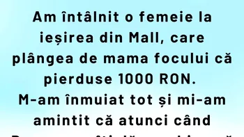 BANC | Am întâlnit o femeie la ieșirea din mall, care plângea că pierduse 1.000 ron