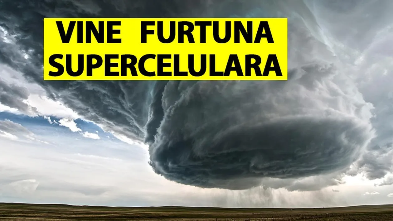 Vine furtuna supercelulară în România! Ce este și cum ne afectează. ANM urmează să facă anunțul oficial
