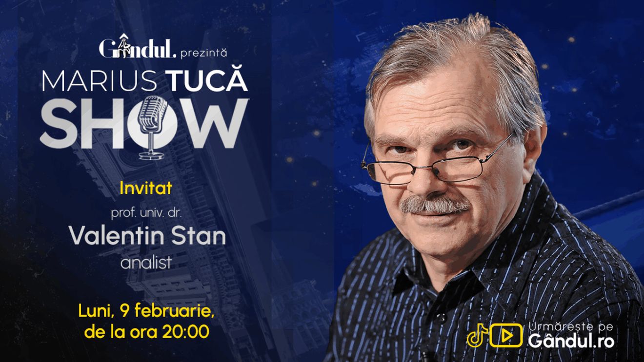 Marius Tucă Show începe luni, 9 februarie, de la ora 20:00, pe Gândul. Invitat: prof. univ. dr. Valentin Stan