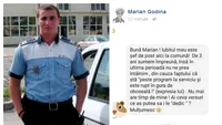 ”Să-ţi spună cum o cheamă!”. Nevasta unui şef de post a apelat la MARIAN GODINĂ ca s-o ajute cu soţul ei