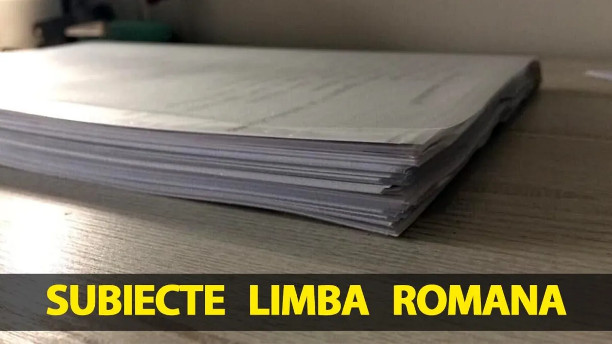 BACALAUREAT 2026 | Ce a picat la limba română. Subiectul care a dat bătăi de cap elevilor