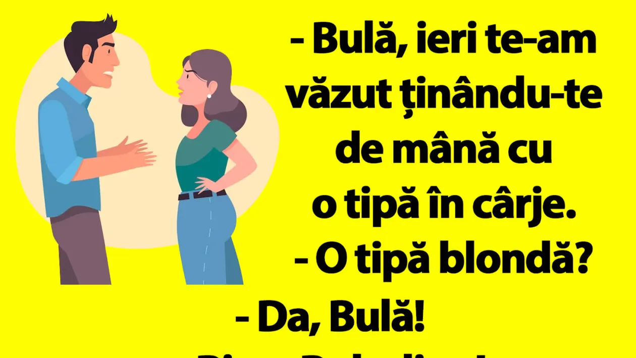 BANC | Bulă, ieri te-am văzut ținându-te de mână cu o tipă în cârje